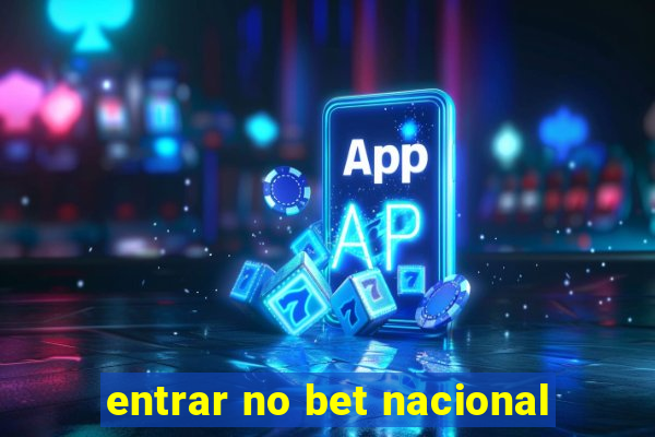 entrar no bet nacional